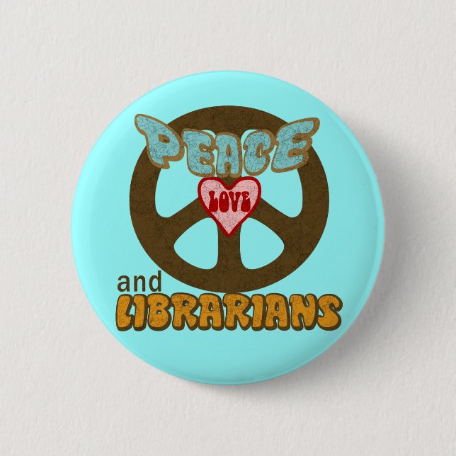 Peace Love Librarians 6 Cm Round Badge (Front)