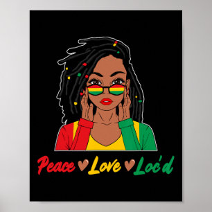 Peace Love Loc'd Girl Black Woman Black History Ju Poster