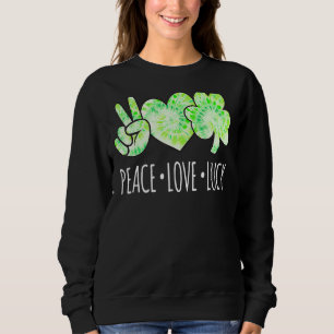 Peace Love Luck Peace Heart Shamrock St Patrick S Sweatshirt
