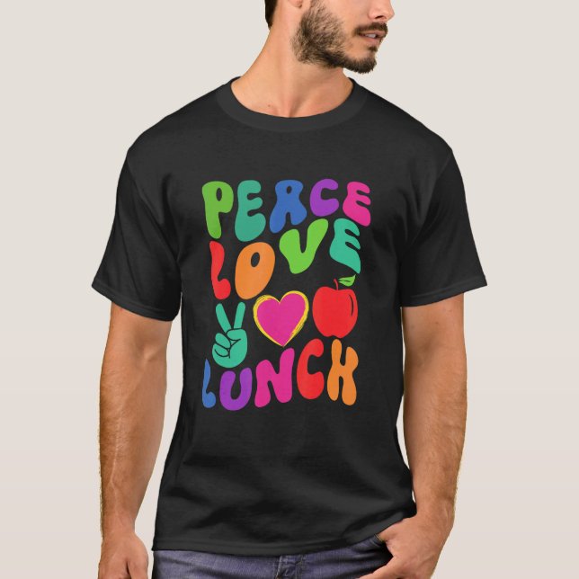 PEACE LOVE LUNCH LADY Cafeteria Retro Groovy T-Shirt (Front)
