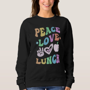 PEACE LOVE LUNCH LADY Retro Cafeteria Groovy Schoo Sweatshirt