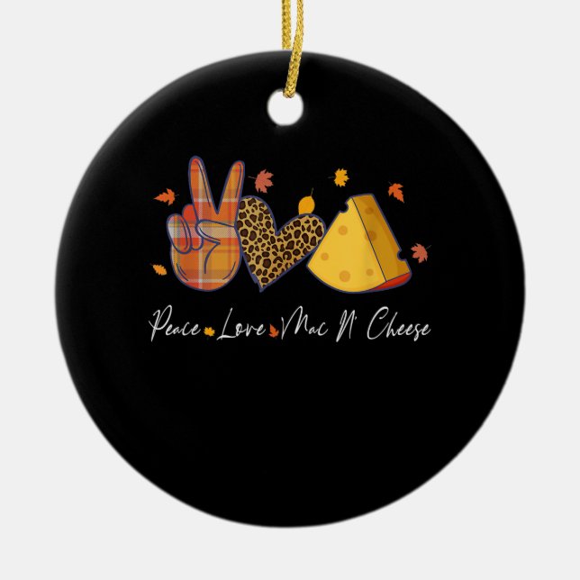 Peace Love Mac N Cheese Halloween Thanksgiving Ceramic Ornament (Front)