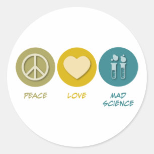 Peace Love Mad Science Classic Round Sticker