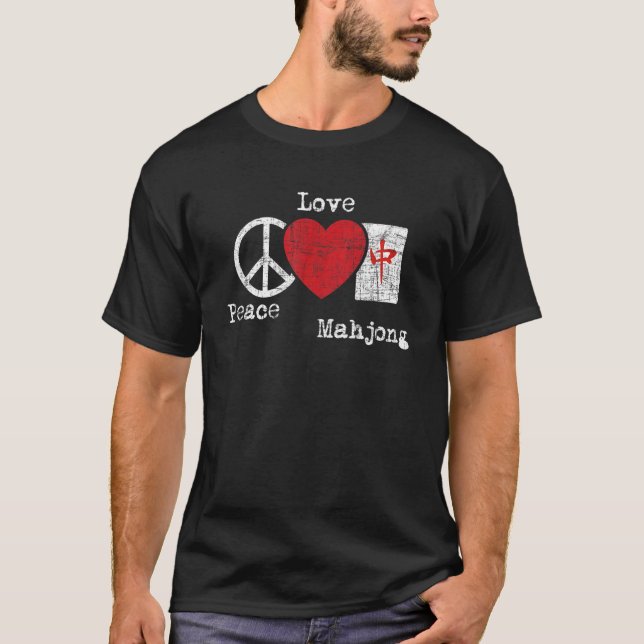 Peace Love Mahjong  Gambling Casino Player Chinese T-Shirt (Front)