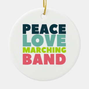 Peace Love Marching Band Ceramic Ornament