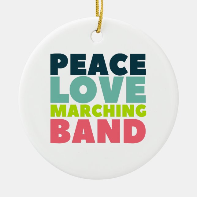 Peace Love Marching Band Ceramic Ornament (Front)