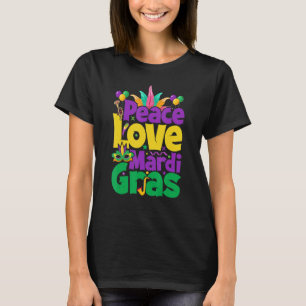 Peace Love Mardi Gras for Women & Men T-Shirt