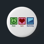 Peace Love Marketing 6 Cm Round Badge<br><div class="desc">Peace Love Marketing. A cool marketing department gift for a marketer of a company or business featuring a cute peace sign,  heart,  and markets analysis graph.</div>