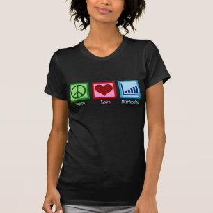 Peace Love Marketing T-Shirt