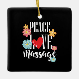 Peace Love Massage Ceramic Ornament