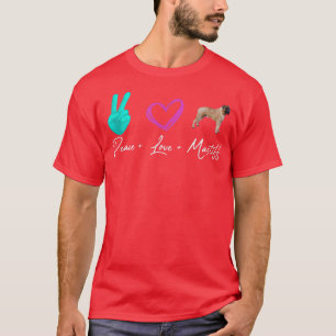 Peace Love Mastiff Funny Dog Owner T-Shirt