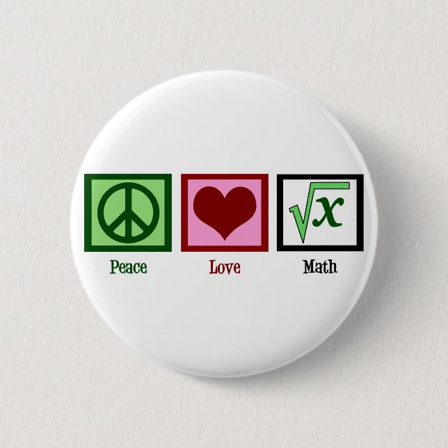 Peace Love Math 6 Cm Round Badge (Front)