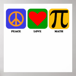 Peace Love Math Poster