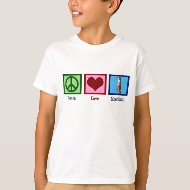 Peace Love Meerkats Kids T-Shirt (Front)