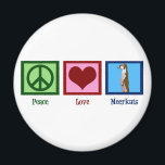 Peace Love Meerkats Magnet<br><div class="desc">A peace sign,  heart,  and a cute meerkat. I love cool Peace Love Meerkats gifts.</div>