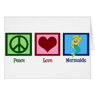 Peace Love Mermaids Card