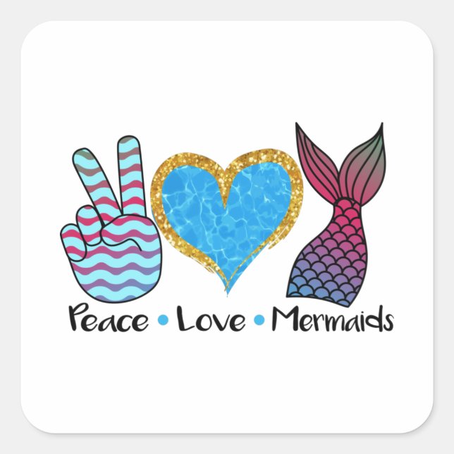 Peace Love Mermaids Cool T Shirt Square Sticker (Front)