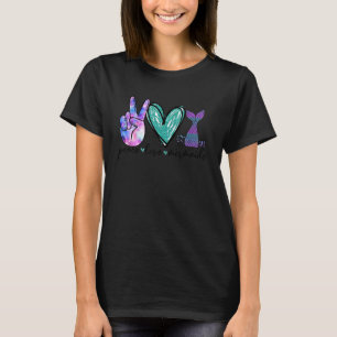 Peace Love Mermaids Mermaid Tail Summer Vacation B T-Shirt