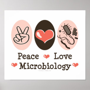 Peace Love Microbiology Poster