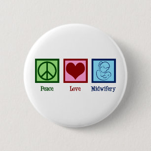 Peace Love Midwifery Cute Midwife 6 Cm Round Badge