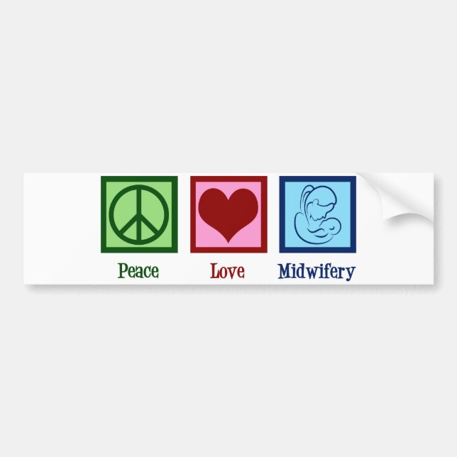 Peace Love Midwifery Cute Midwife Bumper Sticker (Front)