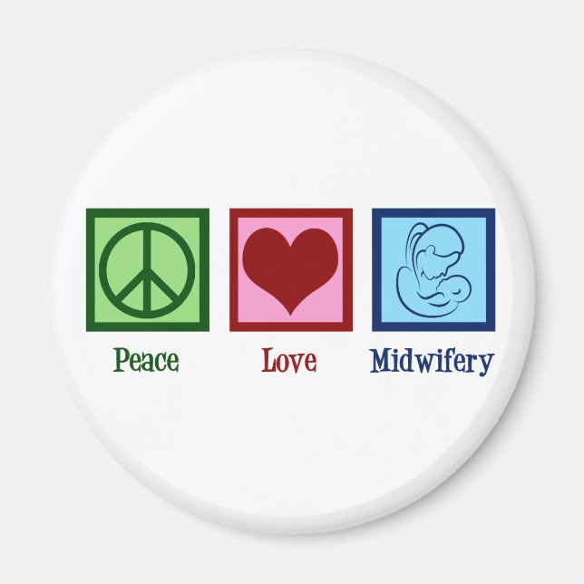 Peace Love Midwifery Cute Midwife Magnet (Front)