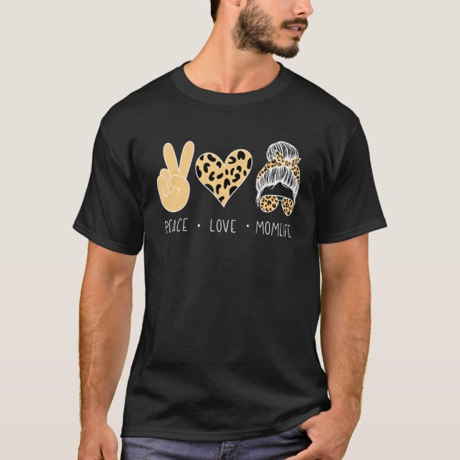 Peace Love Momlife Leopard Messy Bun Leopard Heart T-Shirt (Front)