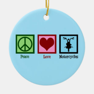 Peace Love Motorcycles Ceramic Ornament