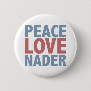 Peace Love Nader 6 Cm Round Badge