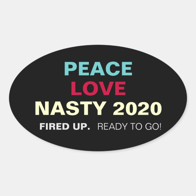 PEACE LOVE NASTY 2020 Oval Campaign Stickers (Front)