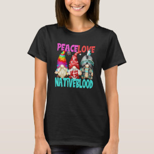 Peace Love Native Blood For Women Indian With Feat T-Shirt