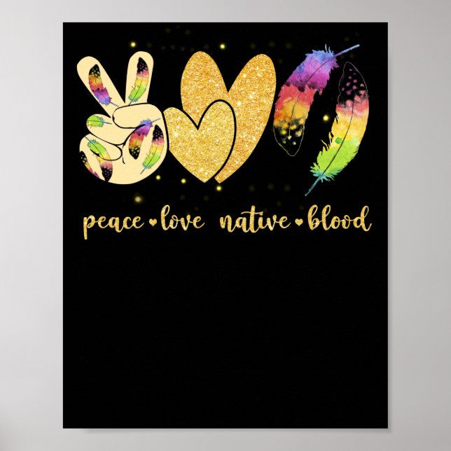 Peace Love Native Blood native american Poster (Front)