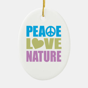 Peace Love Nature Ceramic Ornament