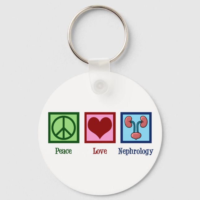 Peace Love Nephrology Cute Nephrologist Key Ring (Front)