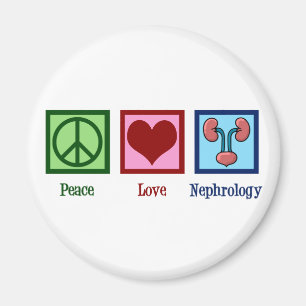 Peace Love Nephrology Cute Nephrologist Magnet