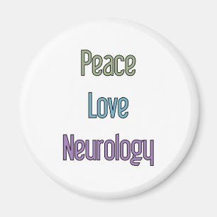 Peace, Love, Neurology Magnet