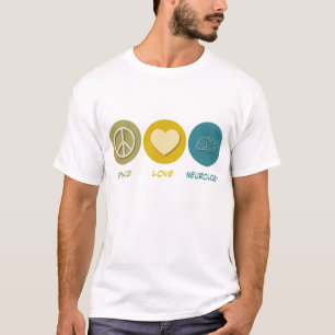 Peace Love Neurology T-Shirt