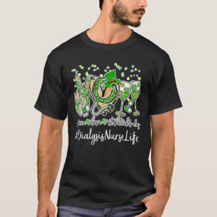 Peace Love Nurse St Patrick Day 2022 Dialysis Nurs T-Shirt