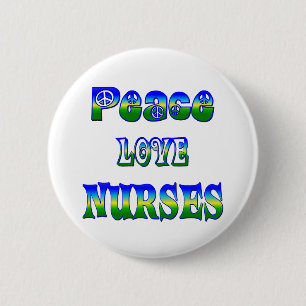 Peace Love Nurses 6 Cm Round Badge