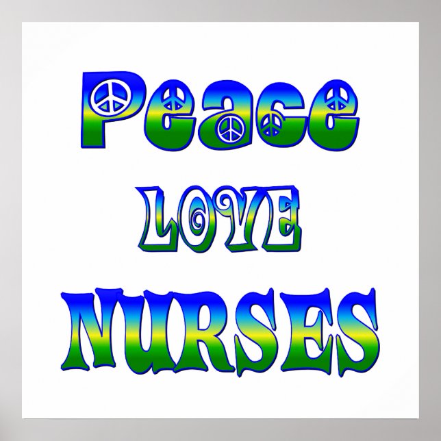 Peace Love Nurses Poster (Front)
