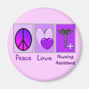 Peace Love Nursing Assistant Magnet