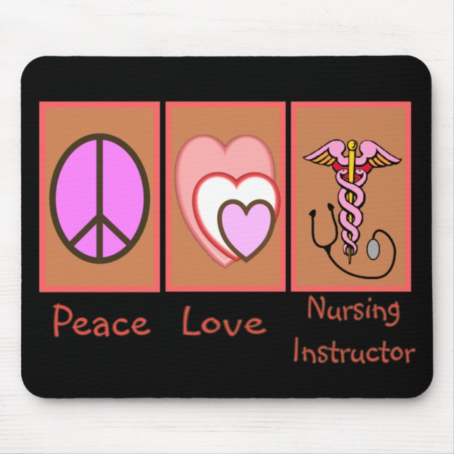 "Peace, Love, Nursing Instructor" Gifts Mouse Pad (Front)