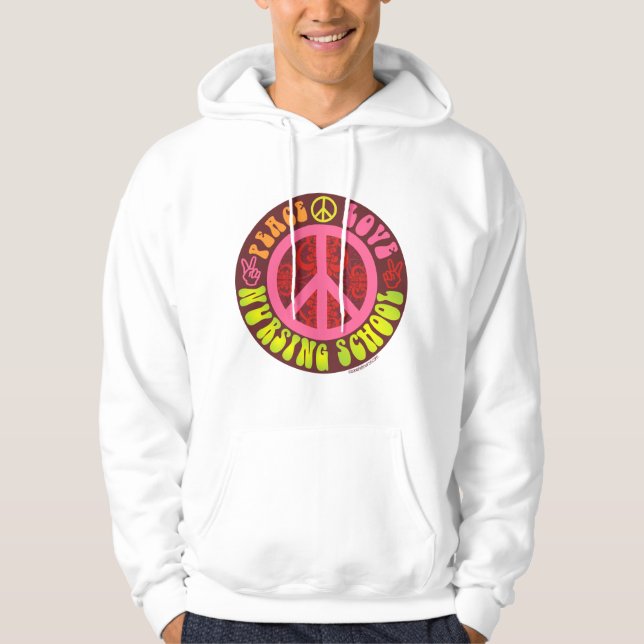 Peace, Love, Nursing School Hoodie (Front)