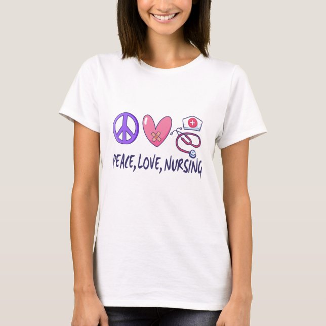 Peace Love Nursing T-Shirt (Front)
