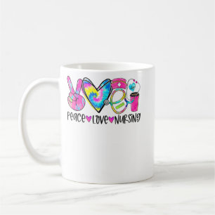 Peace Love Nursing Tie Dye Funny Nurse Life Mother Coffee Mug