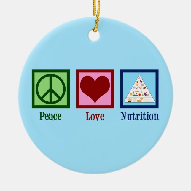 Peace Love Nutrition Ceramic Ornament (Front)