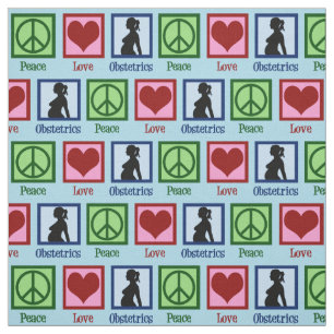 Peace Love Obstetrics Fabric
