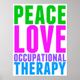 Peace Love Occupational Therapy Beautiful OT Poster