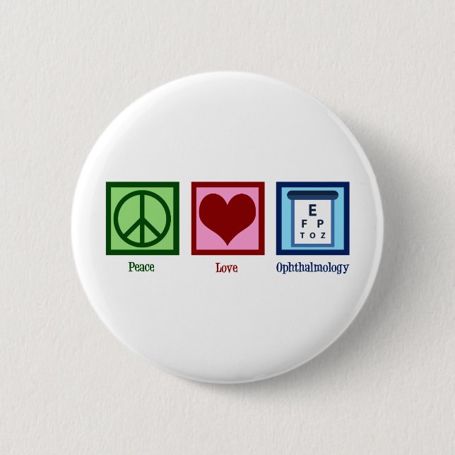 Peace Love Ophthalmology 6 Cm Round Badge (Front)