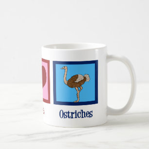 Peace Love Ostriches Coffee Mug
